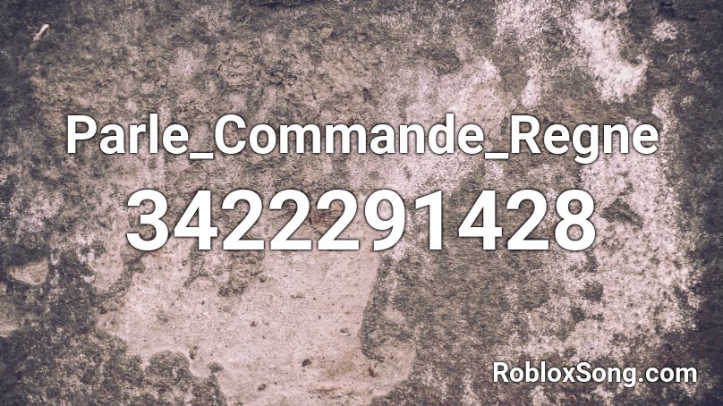 Parle_Commande_Regne Roblox ID