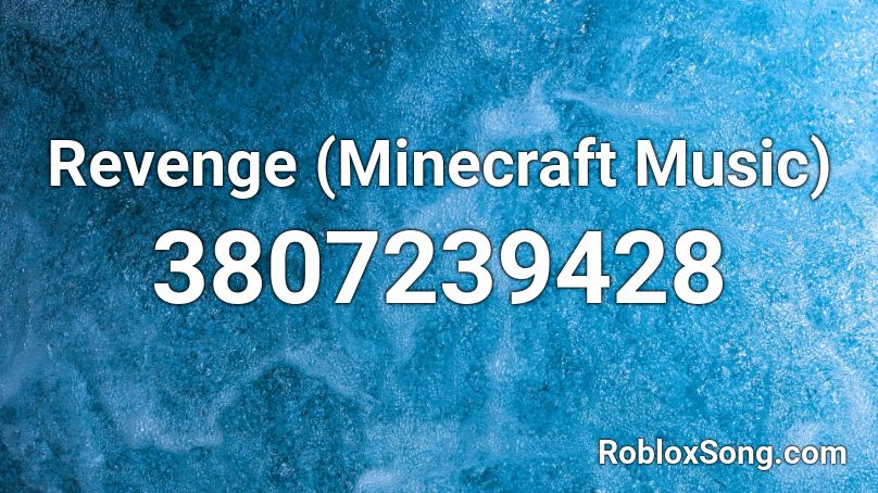 Revenge (Minecraft Music) Roblox ID