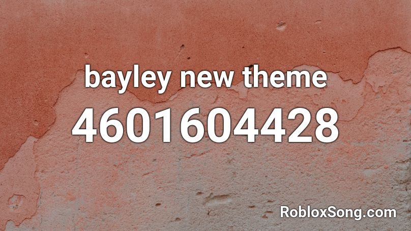 bayley new theme Roblox ID