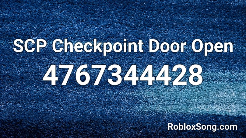 SCP Checkpoint Door Open Roblox ID