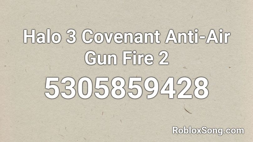 Halo 3 Covenant Anti-Air Gun Fire 2 Roblox ID