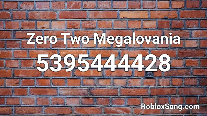 Zero Two Megalovania Roblox ID