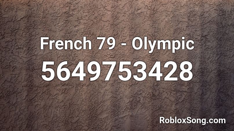 Olympic - French 79 Roblox ID