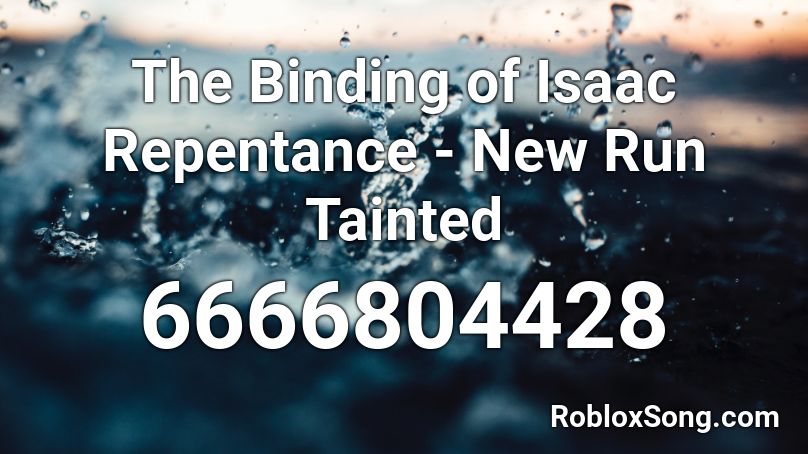 The Binding of Isaac Repentance - New Run Tainted Roblox ID