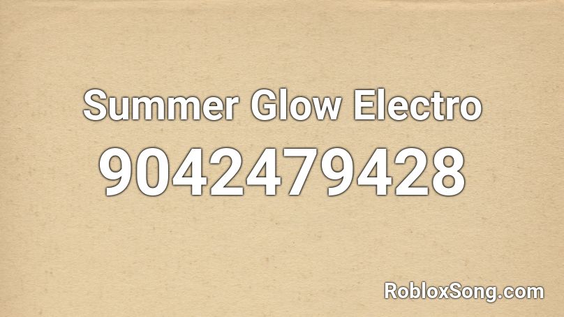 Summer Glow Electro Roblox ID