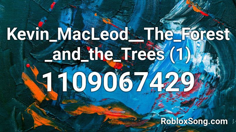 Kevin_MacLeod__The_Forest_and_the_Trees (1) Roblox ID