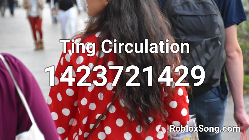 Ting Circulation Roblox ID