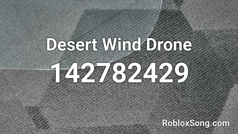 Desert Wind Drone Roblox ID