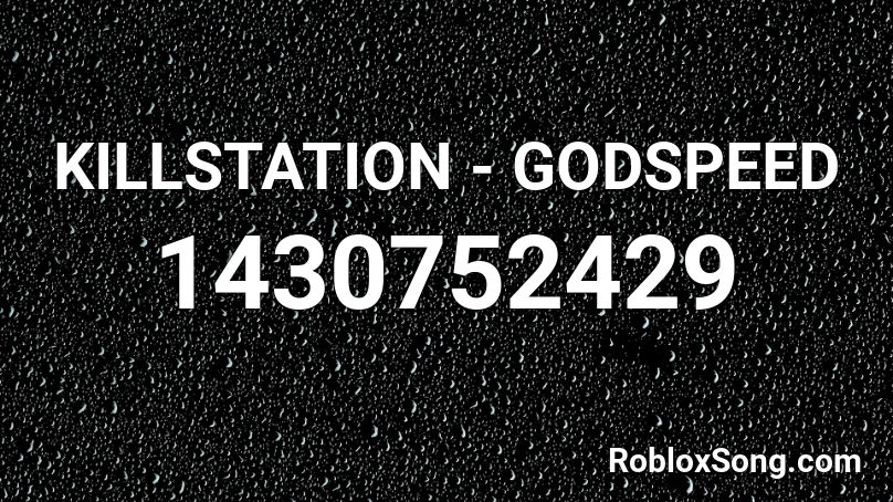 KILLSTATION - GODSPEED Roblox ID