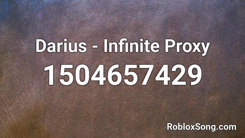 Darius - Infinite Proxy Roblox ID