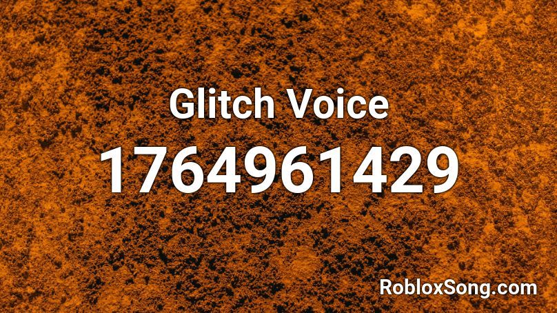 Glitch Voice Roblox ID