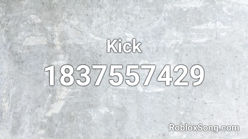 Kick Roblox ID