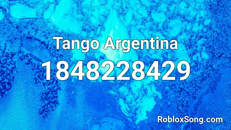 Tango Argentina Roblox ID