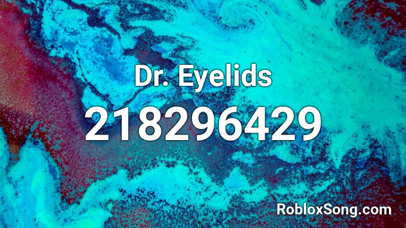 Dr. Eyelids Roblox ID