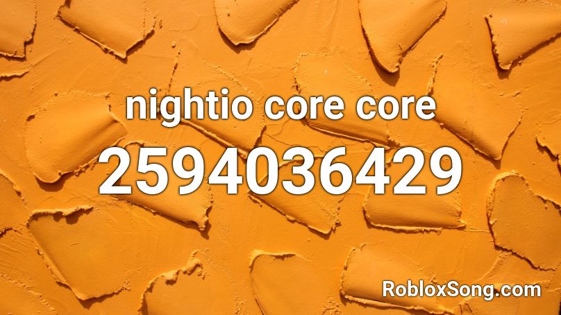 nightio core core Roblox ID