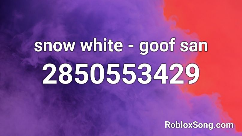 snow white - goof san Roblox ID