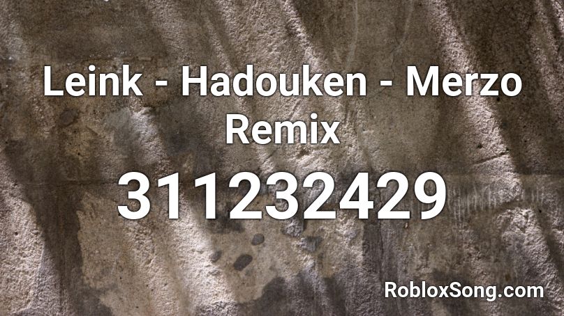 Leink Hadouken Merzo Remix Roblox Id Roblox Music Codes - pegboard nerds emoji roblox code