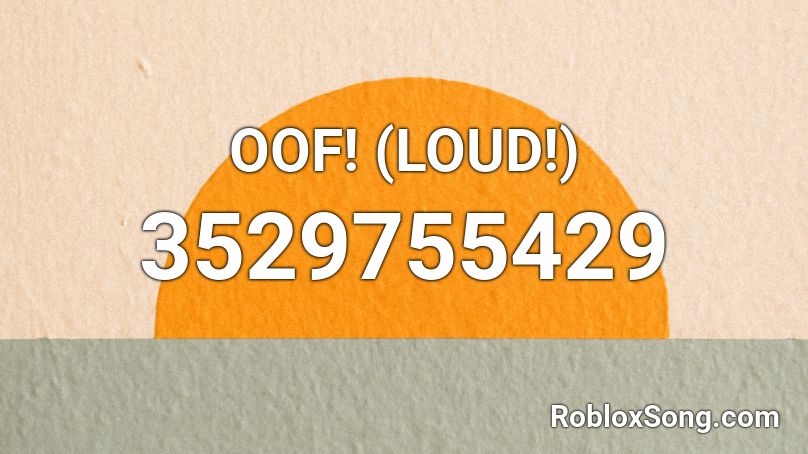 OOF! (LOUD!) Roblox ID