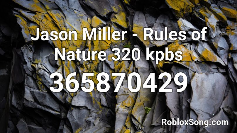Jason Miller - Rules of Nature 320 kpbs Roblox ID
