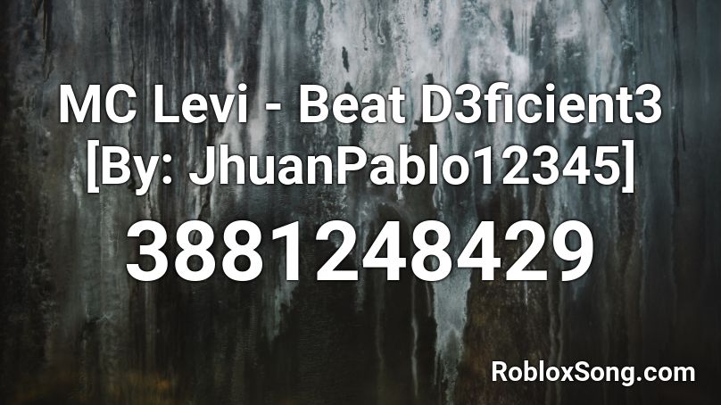 MC Levi - Beat D3ficient3 [By: JhuanPablo12345] Roblox ID