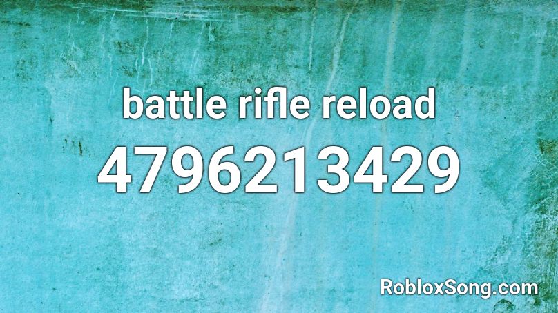 battle rifle reload Roblox ID