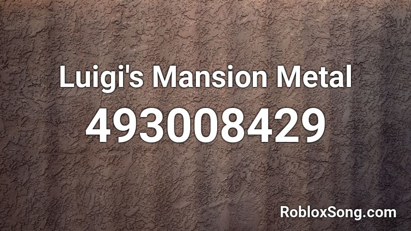 Luigi's Mansion Metal Roblox ID