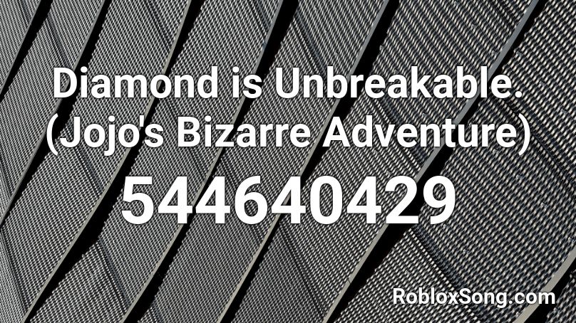 Diamond is Unbreakable. (Jojo's Bizarre Adventure) Roblox ID