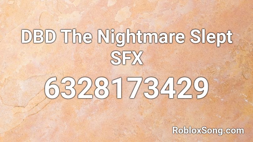 DBD The Nightmare Slept SFX Roblox ID