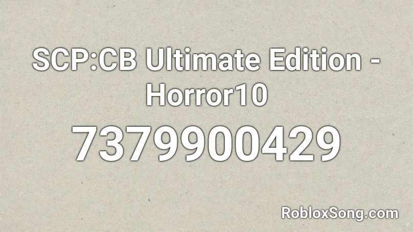 SCP:CB Ultimate Edition - Horror10 Roblox ID