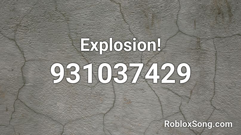 Explosion! Roblox ID