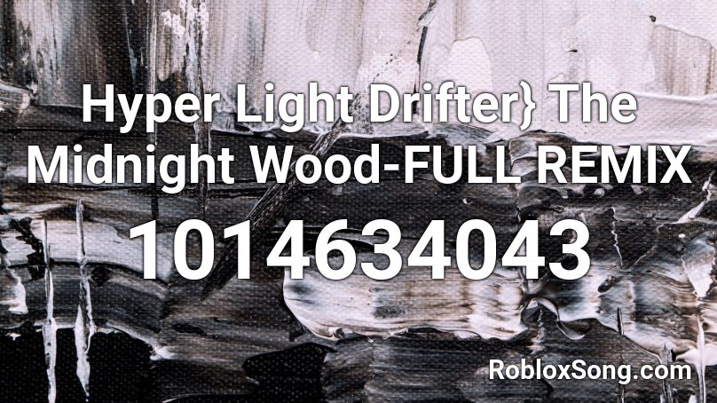 Hyper Light Drifter} The Midnight Wood-FULL REMIX Roblox ID