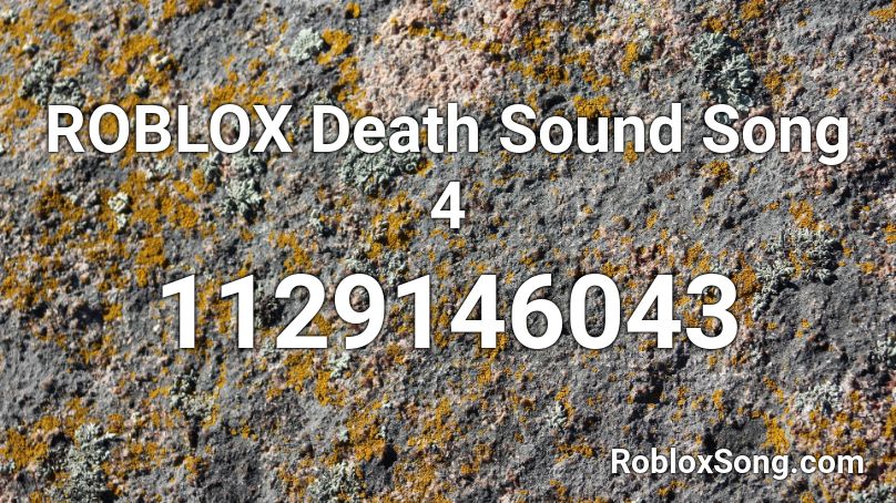ROBLOX Death Sound Song 4 Roblox ID