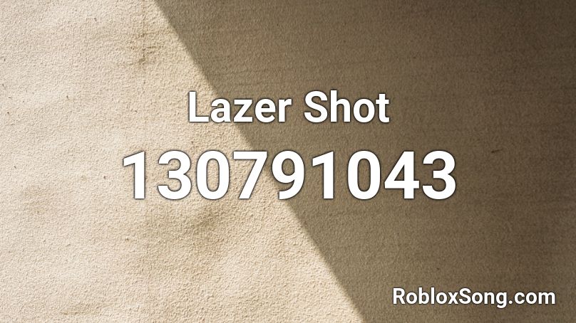 Lazer Shot Roblox ID