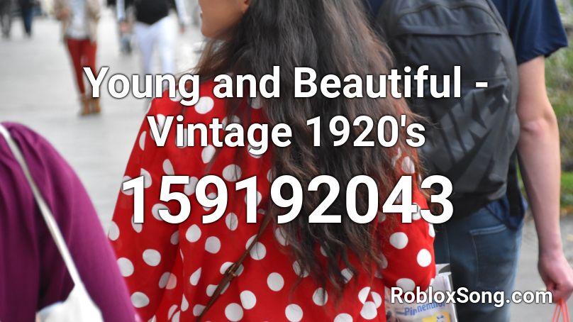 Young and Beautiful - Vintage 1920's Roblox ID