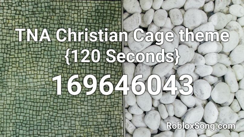 TNA Christian Cage theme {120 Seconds} Roblox ID