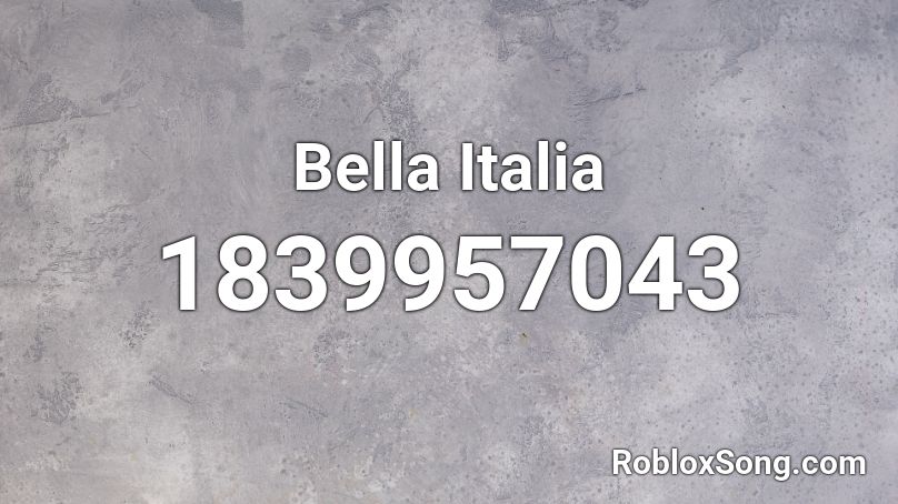 Bella Italia Roblox ID