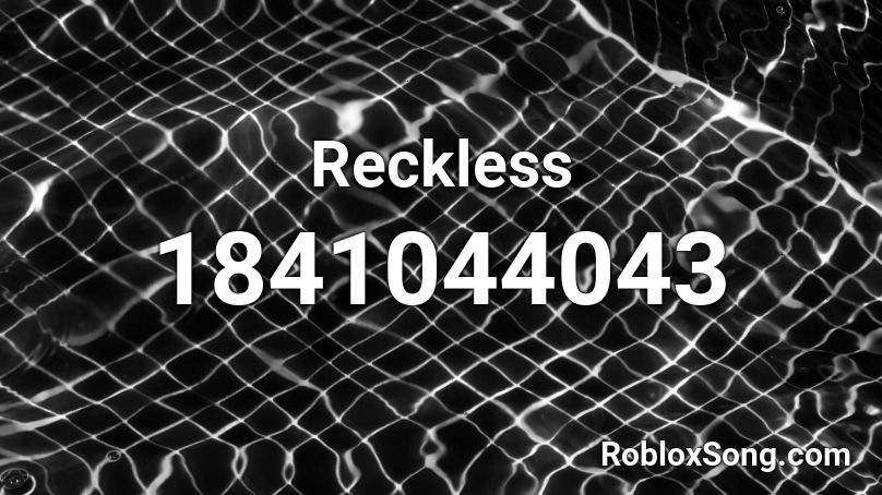 Reckless Roblox ID