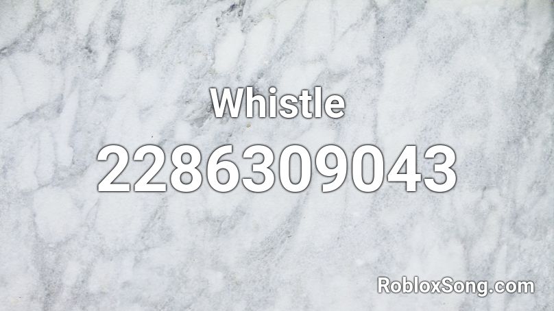 Whistle Roblox ID