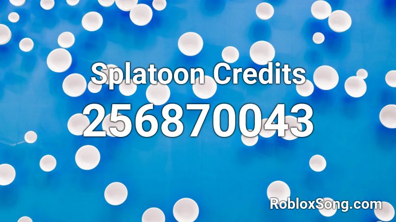 Splatoon Credits Roblox ID