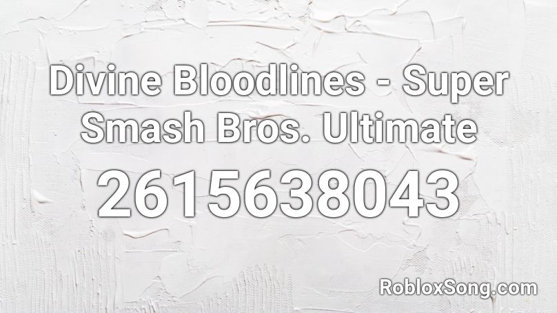 Divine Bloodlines - Super Smash Bros. Ultimate Roblox ID