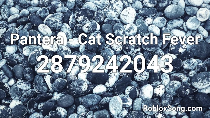 Pantera - Cat Scratch Fever Roblox ID