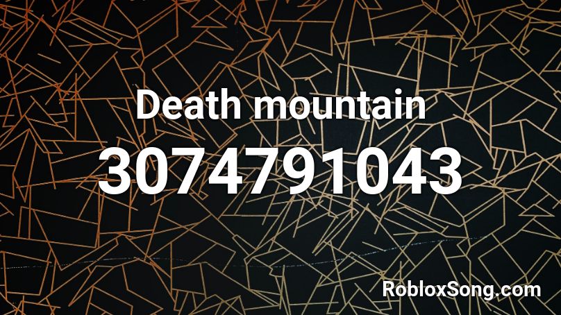 Death mountain Roblox ID