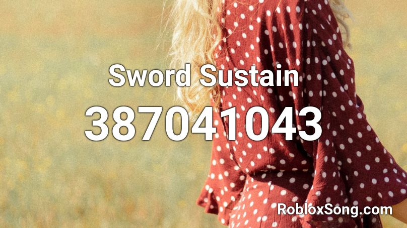 Sword Sustain Roblox ID