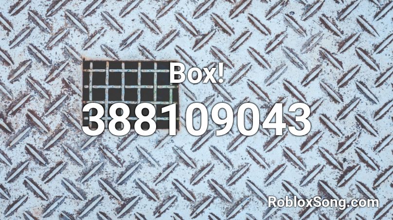 Box! Roblox ID