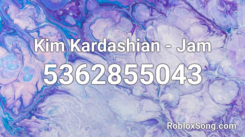 Kim Kardashian - Jam  Roblox ID