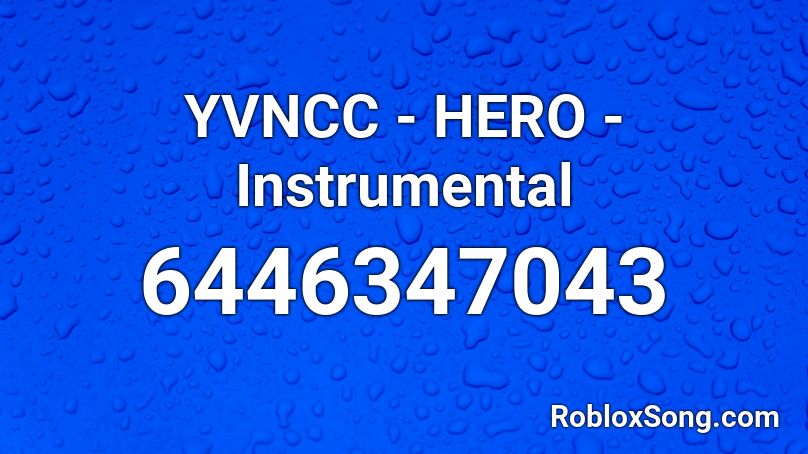 YVNCC - HERO - Instrumental Roblox ID