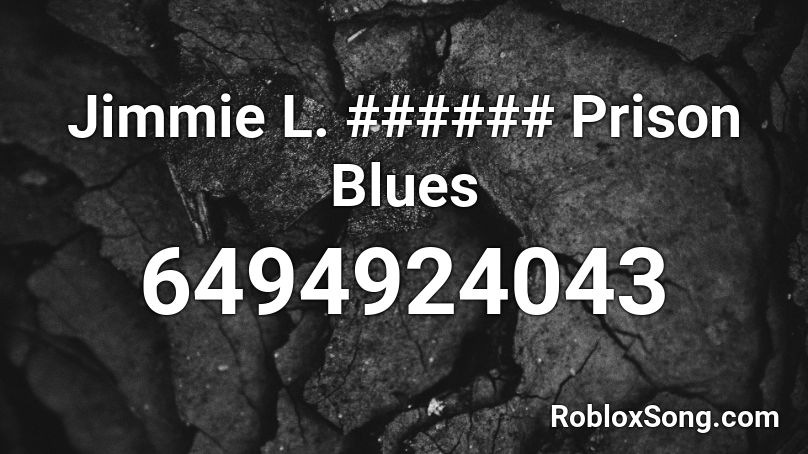 Jimmie L. ###### Prison Blues Roblox ID
