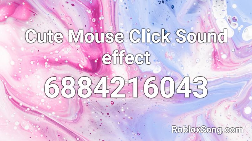 Cute Mouse Click Sound effect Roblox ID