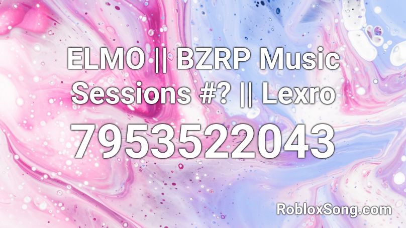 ELMO - BZRP Music Sessions #? || Lexro Roblox ID