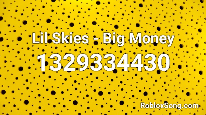 Lil Skies - Big Money Roblox ID